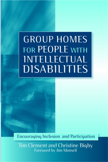 Group Homes for People with Intellectual Disabilities : Encouraging Inclusion and Participation, Paperback / softback Book