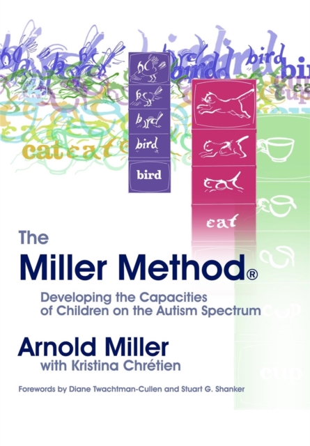 The Miller Method (R) : Developing the Capacities of Children on the Autism Spectrum, Hardback Book