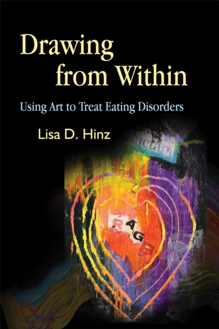 Drawing from Within : Using Art to Treat Eating Disorders, Paperback / softback Book