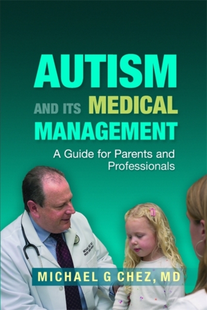 Autism and its Medical Management : A Guide for Parents and Professionals, Hardback Book