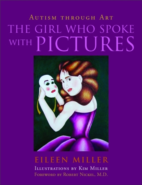 The Girl Who Spoke with Pictures : Autism Through Art, Hardback Book