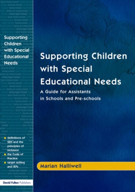 Supporting Children with Special Educational Needs : A Guide for Assistants in Schools and Pre-schools, Paperback / softback Book