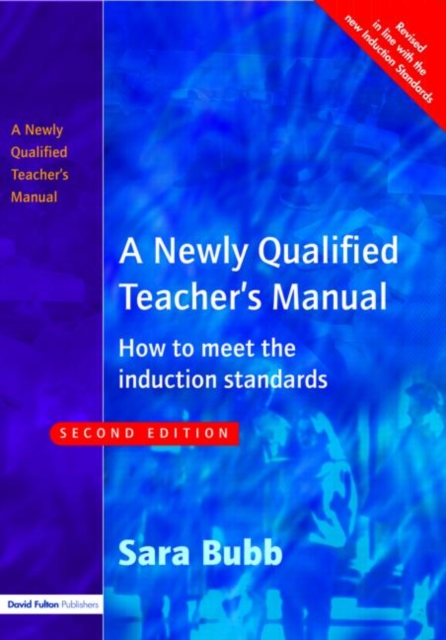 A Newly Qualified Teacher's Manual : How to Meet the Induction Standards, Paperback / softback Book
