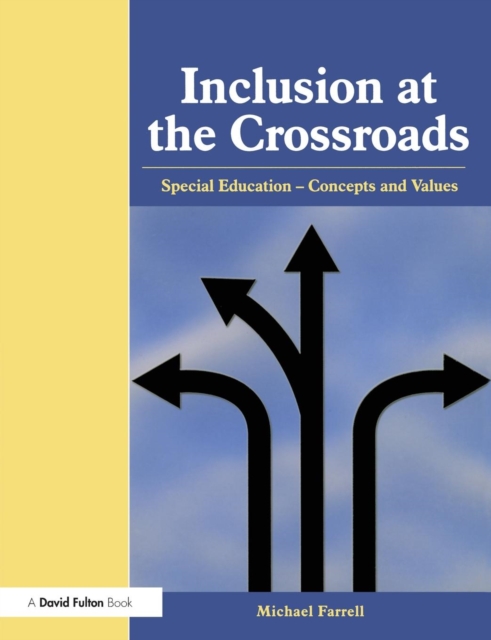 Inclusion at the Crossroads : Special Education--Concepts and Values, Paperback / softback Book