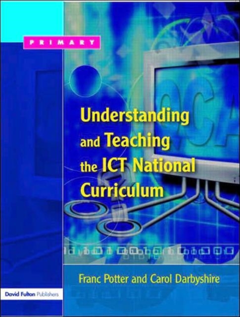 Understanding and Teaching the ICT National Curriculum, Paperback / softback Book