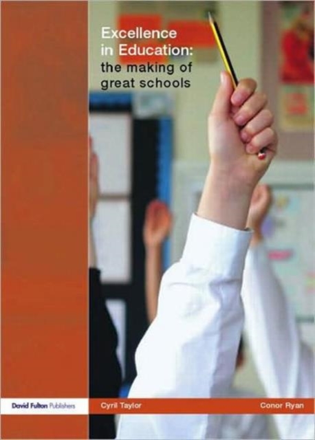 Excellence in Education : The Making of Great Schools, Hardback Book