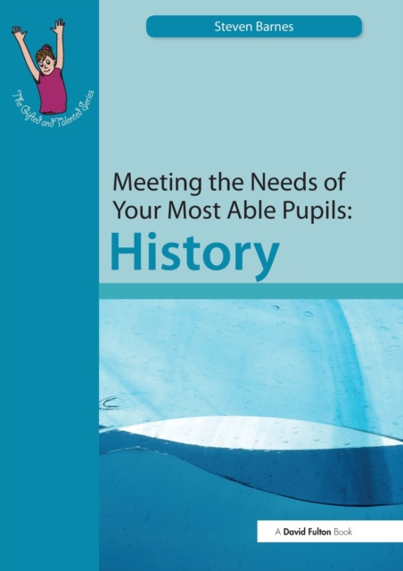 Meeting the Needs of Your Most Able Pupils: History, Paperback / softback Book