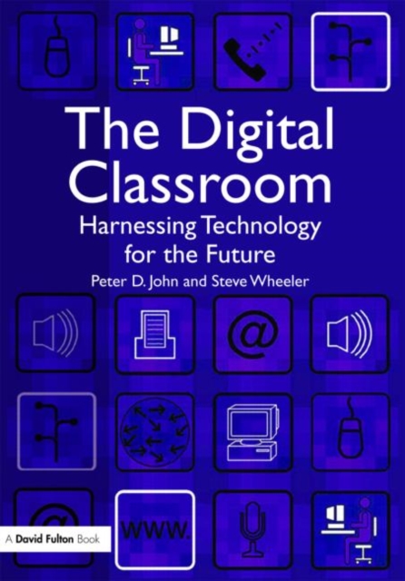 The Digital Classroom : Harnessing Technology for the Future of Learning and Teaching, Paperback / softback Book