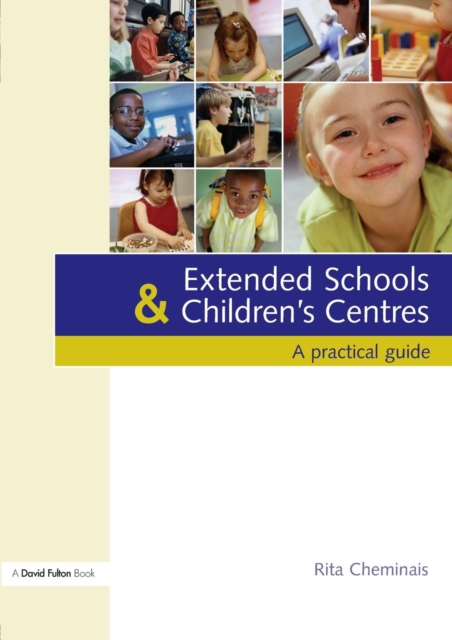 Extended Schools and Children's Centres : A Practical Guide, Paperback / softback Book