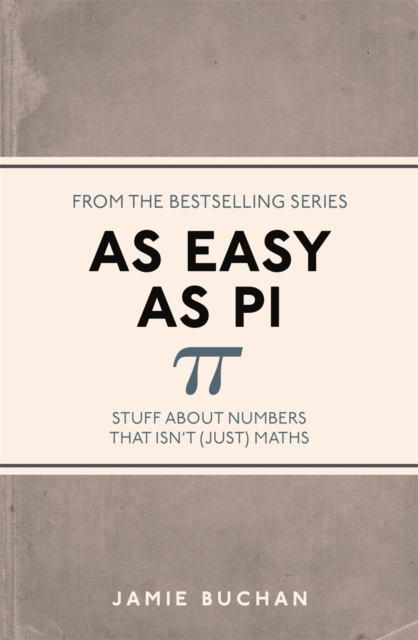 As Easy As Pi : Stuff about numbers that isn't (just) maths, EPUB eBook