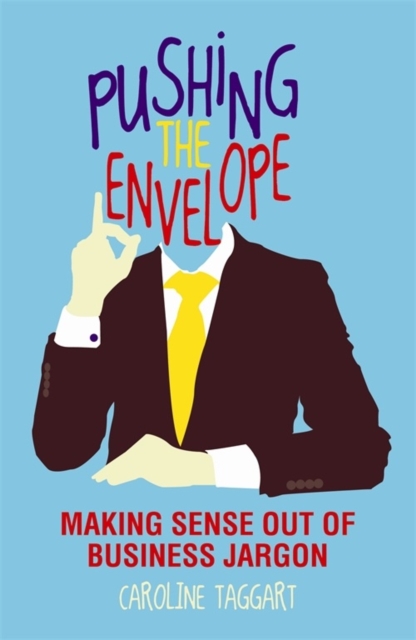 Pushing the Envelope : Making Sense Out of Business Jargon, EPUB eBook