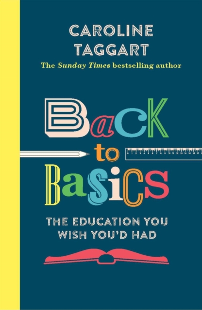 Back to Basics : The Education You Wish You'd Had, EPUB eBook