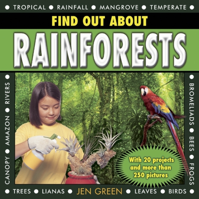 Find Out About Rainforests : With 20 Projects and More Than 250 Pictures, Hardback Book