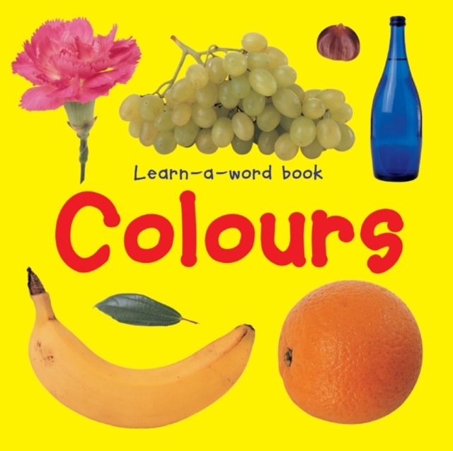 Learn-a-word Book: Colours, Board book Book