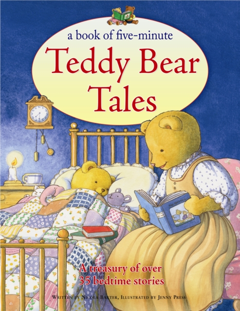 A Book of Five-minute Teddy Bear Tales : A Treasury of Over 35 Bedtime Stories, Paperback / softback Book