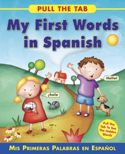 Pull the Tab: My First Words in Spanish, Board book Book
