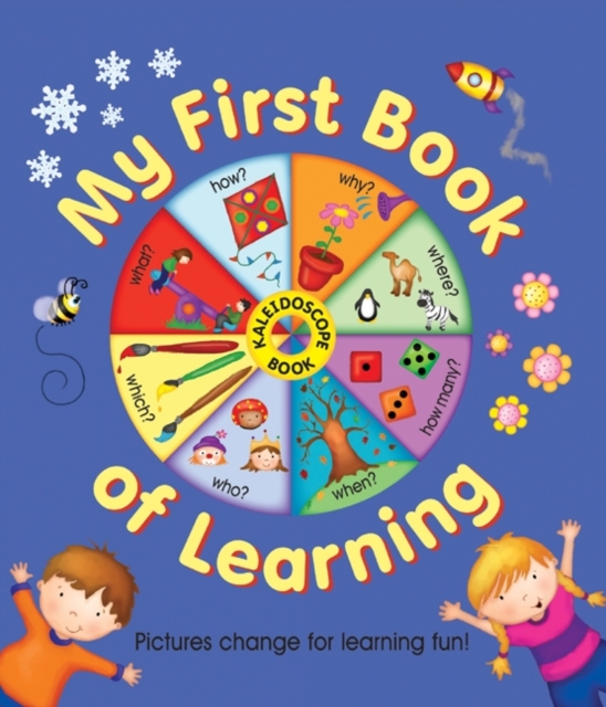 Kaleidoscope Book: My First Book of Learning : Pictures Change for Learning Fun!, Board book Book