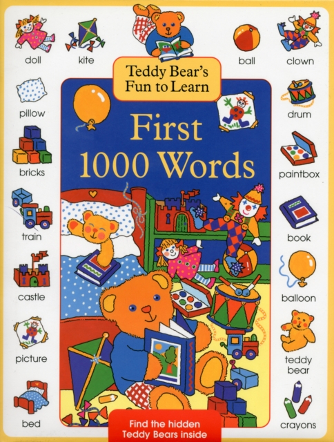 Teddy Bear's Fun to Learn First 1000 Words, Hardback Book