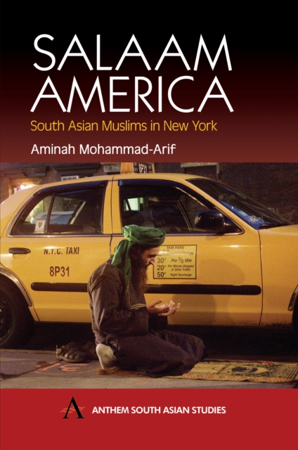 Salaam America : South Asian Muslims in New York, Hardback Book