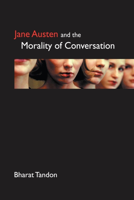 Jane Austen and the Morality of Conversation, Hardback Book