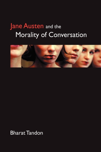 Jane Austen and the Morality of Conversation, Paperback / softback Book