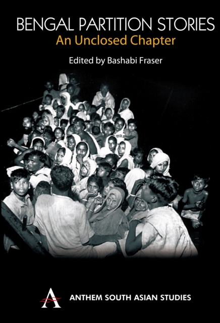 Bengal Partition Stories : An Unclosed Chapter, Hardback Book