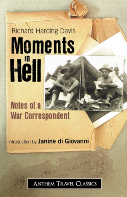 Moments in Hell : Notes of a War Correspondent, Paperback / softback Book