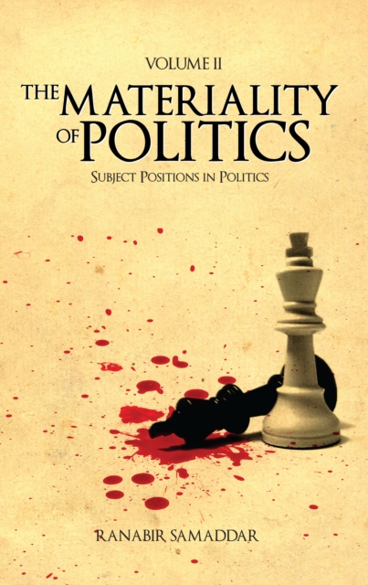 The Materiality of Politics: Volume 2 : Subject Positions in Politics, Hardback Book