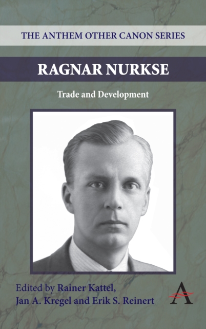 Ragnar Nurkse : Trade and Development, Hardback Book