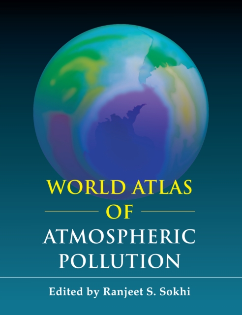 World Atlas of Atmospheric Pollution, Paperback / softback Book