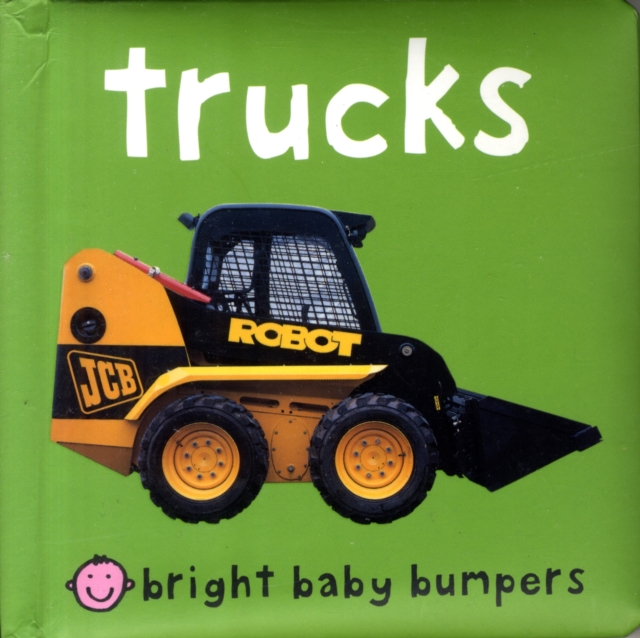 Trucks : Bright Baby Bumpers, Board book Book