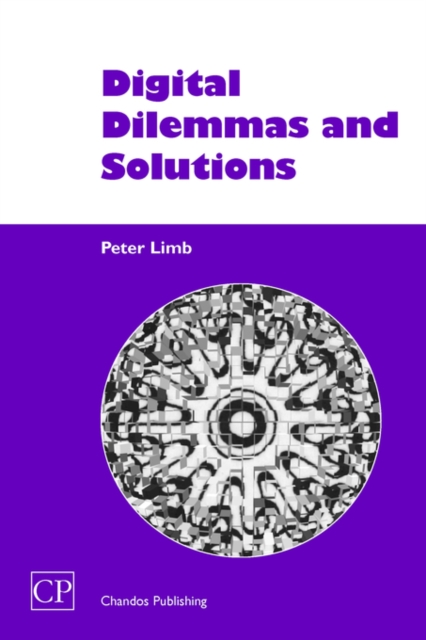 Digital Dilemmas and Solutions, Hardback Book