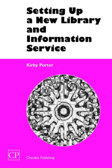 Setting Up a New Library and Information Service, Hardback Book