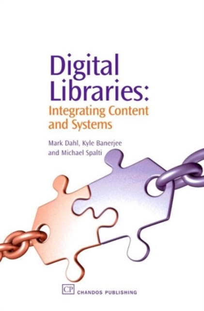 Digital Libraries : Integrating Content and Systems, Hardback Book