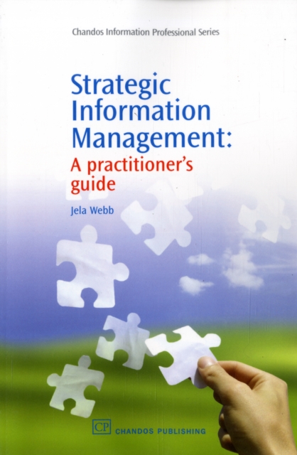 Strategic Information Management : A Practitioner's Guide, Paperback Book