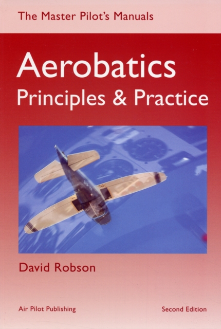 Aerobatics : Principles and Practice, Paperback / softback Book