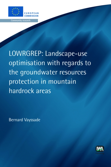 Landscape-use optimisation with regards to the groundwater resources protection in mountain hardrock areas, PDF eBook