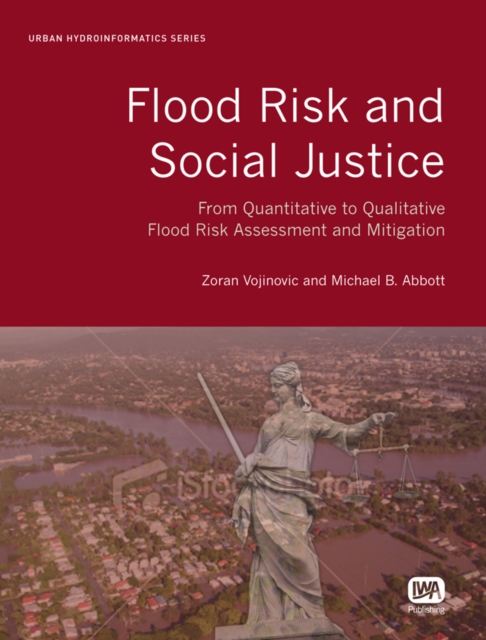 Flood Risk and Social Justice, Hardback Book