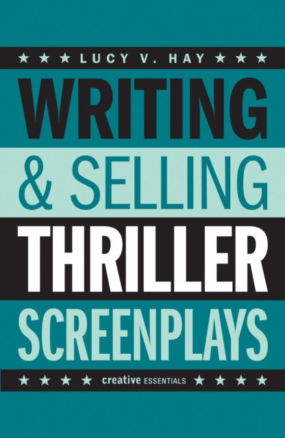 Writing &amp; Selling Thriller Screenplays, PDF eBook