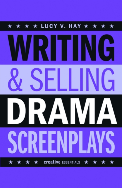 Writing &amp; Selling Drama Screenplays, PDF eBook