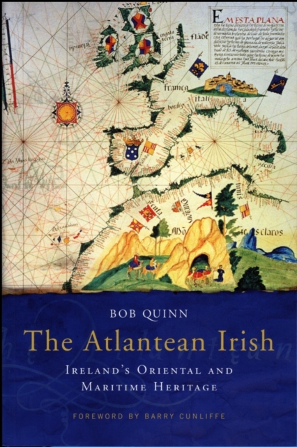 The Atlantean Irish : Ireland's Oriental and Maritime Heritage, Paperback / softback Book