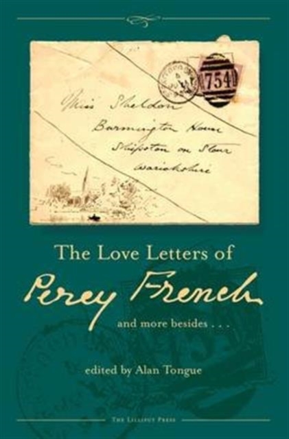 The Love Letters of Percy French : And More Besides, Hardback Book