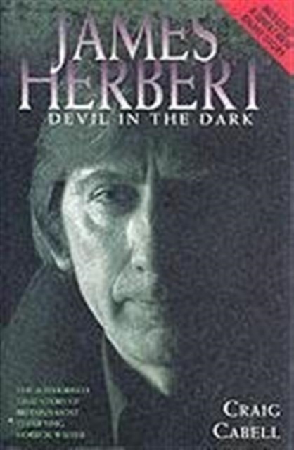 James Herbert : An Authorised Biography, Hardback Book
