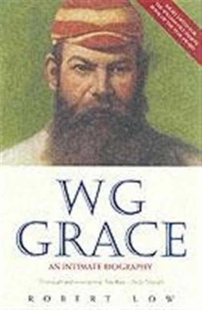 W G Grace : An Intimate Biography, Paperback / softback Book