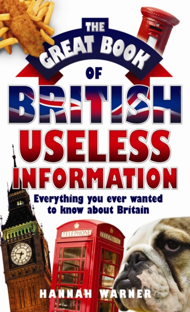 The Great Book Of British Useless Info, Paperback / softback Book