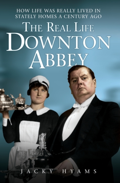 The Real Life Downton Abbey, Paperback / softback Book