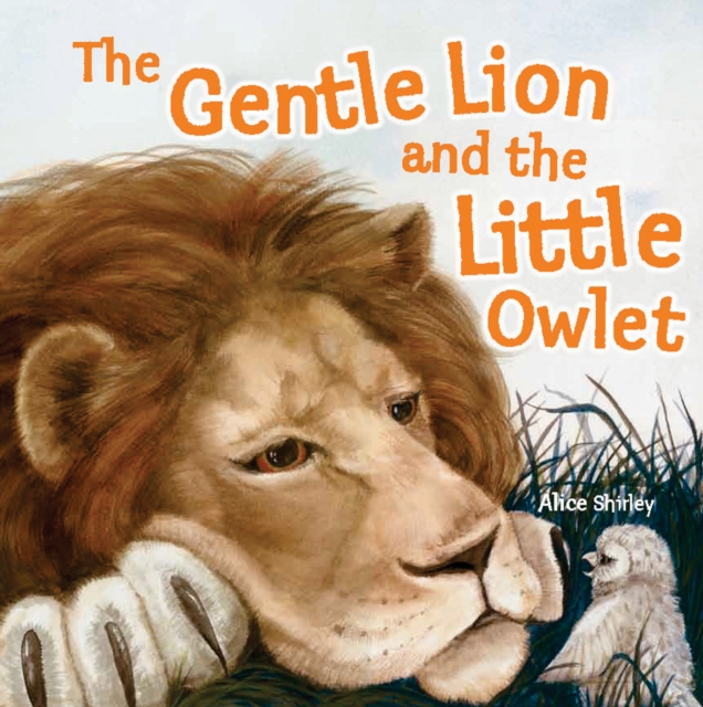 The Gentle Lion and Little Owlet, Paperback / softback Book
