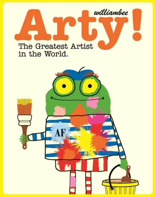 Arty! The Greatest Artist In The World, Paperback / softback Book