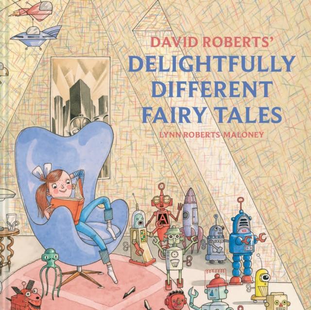 David Roberts' Delightfully Different Fairytales, Hardback Book