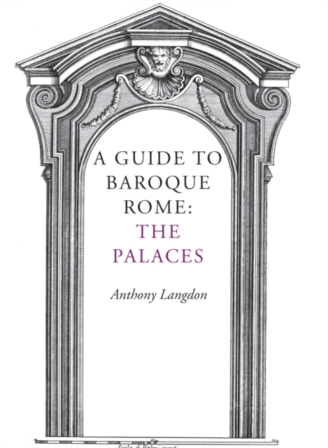 A Guide to Baroque Rome: The Palaces, Paperback / softback Book